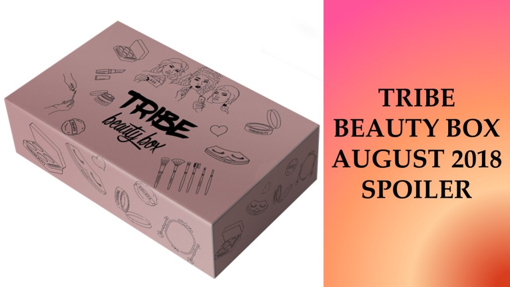 Tribe Beauty Box (August 2018) 2 Sneak Peek Items (expecting 7 products)
