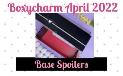 Boxycharm Base Box April 2022 Possible Spoilers