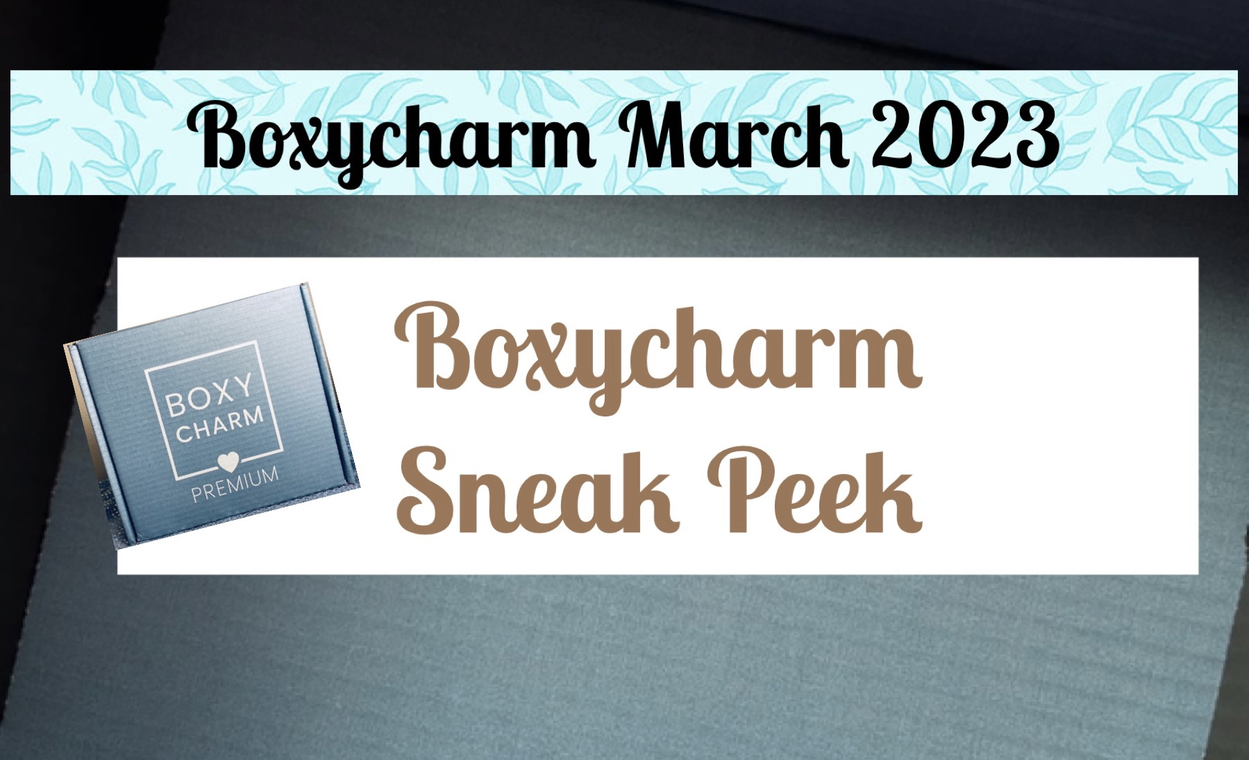 Boxycharm March premium surprise !!!!! FENTY BEAUTY only box